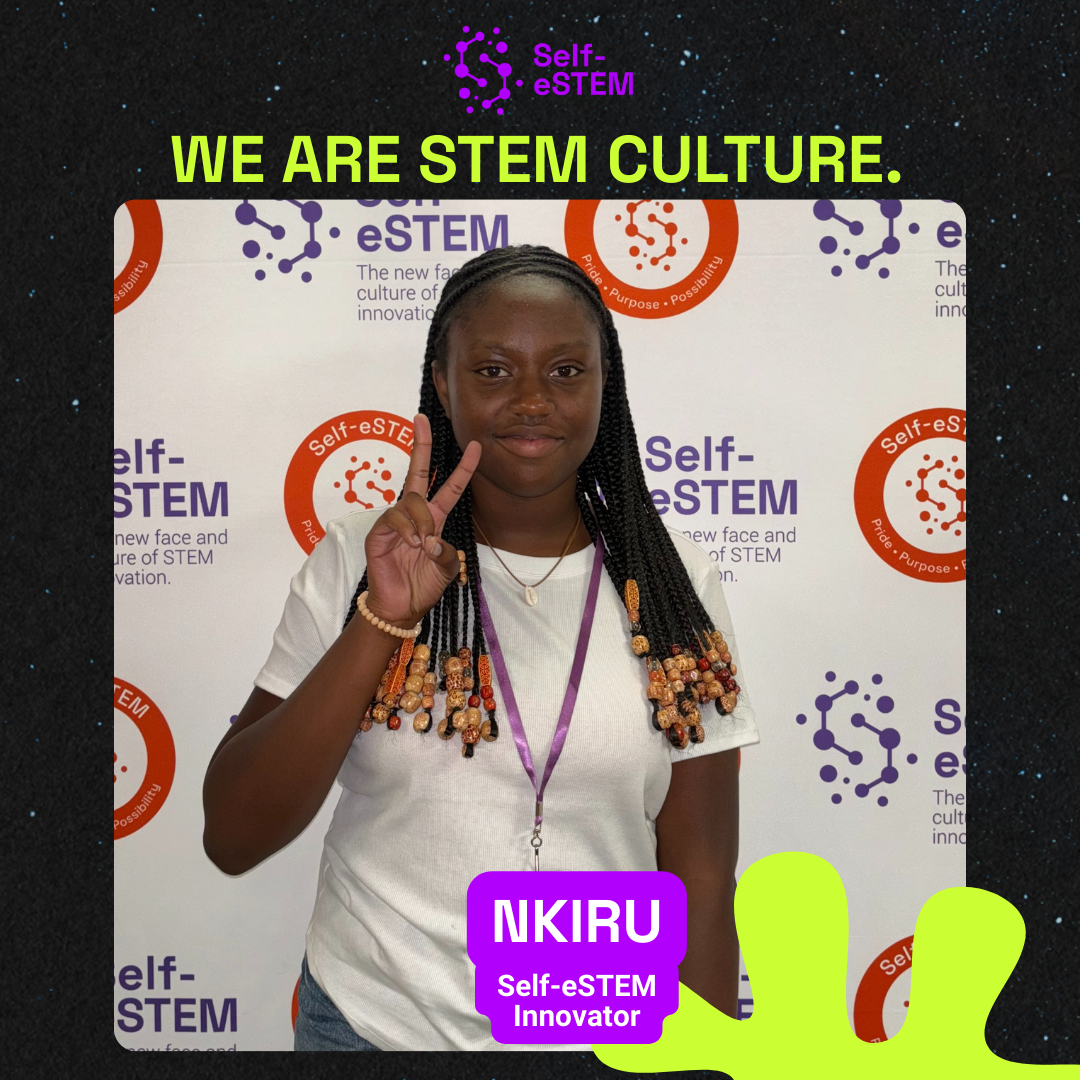 Meet Nkiru | Self-eSTEM Impact Story
