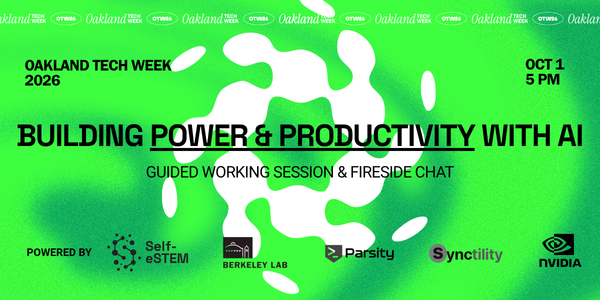 Join Self-eSTEM at Oakland Tech Week (2026) for the “Building Power & Productivity with AI” Event